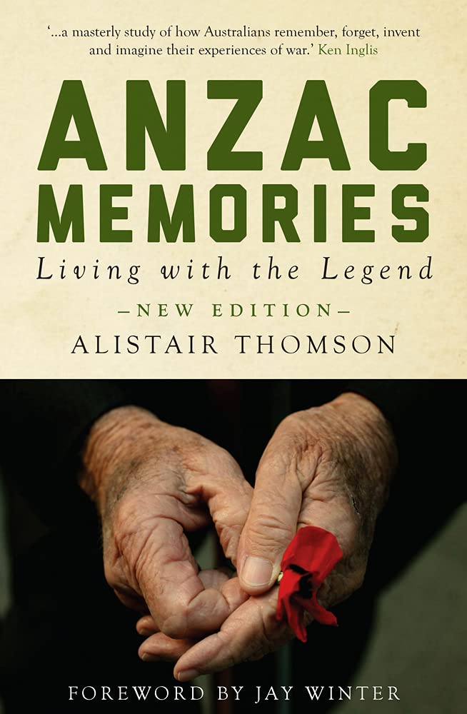 Anzac Memories: Living with the Legend - New Edition book
