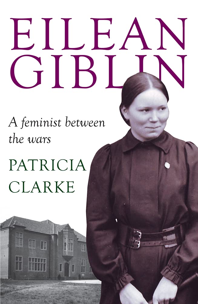 Eilean Giblin: A Feminist Between the Wars (Australian History) Social Sciences