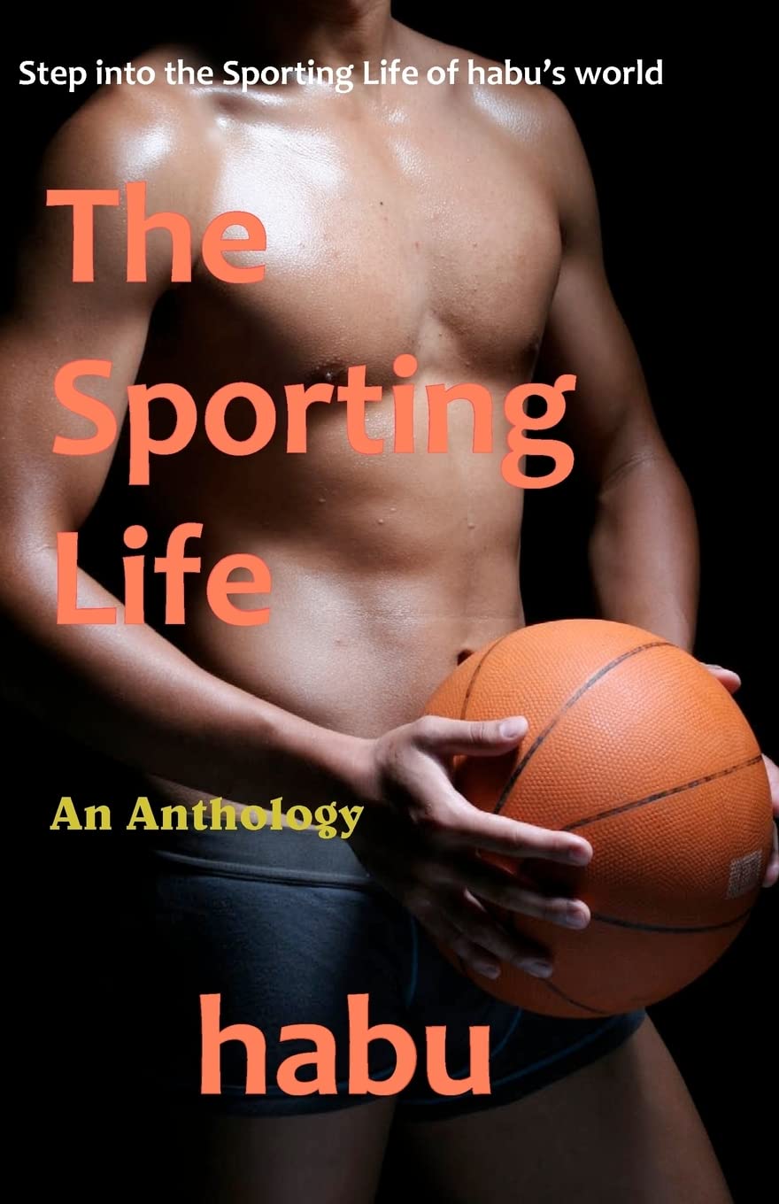 The Sporting Life: Step into the Sporting Life of habu’s world LGBTQ+