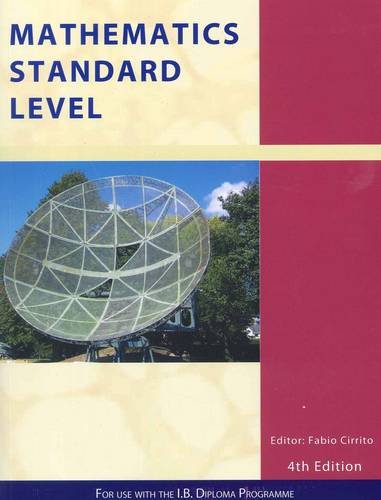 Mathematics Standard Level: For Use with the International Baccalaureate Diploma Programme (IB Mathematics, Band 3) Mathematics