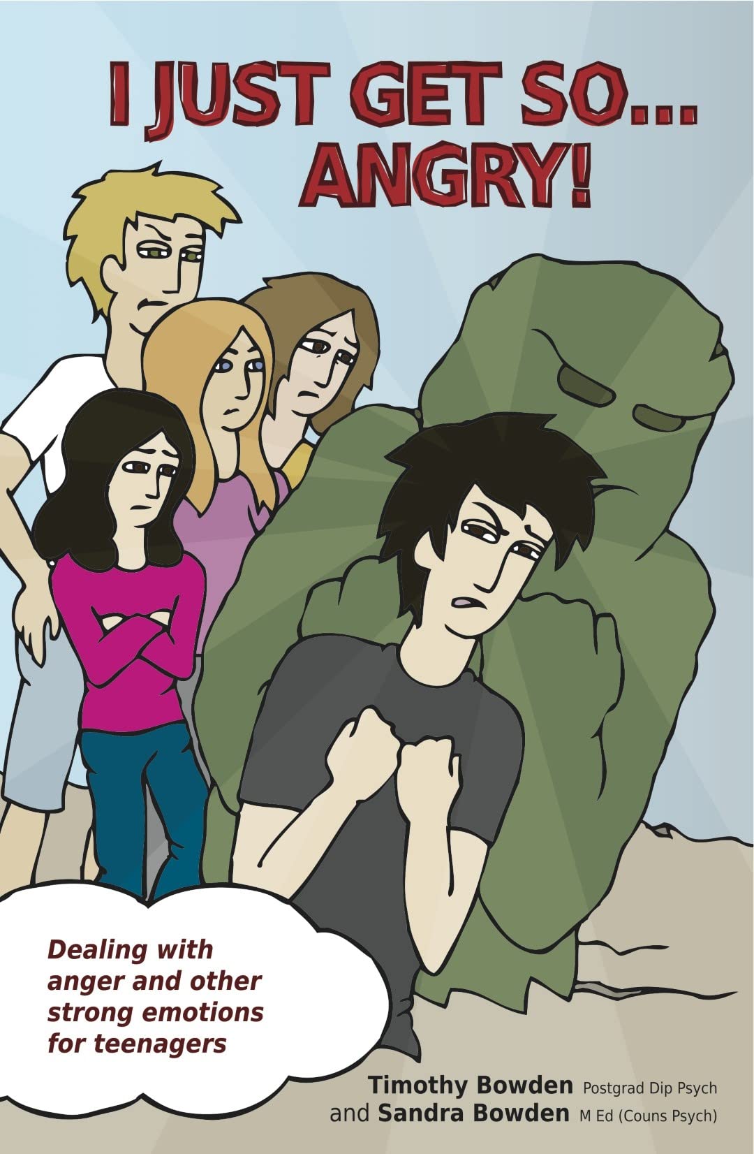 I Just Get So ... Angry!: Dealing with anger and other strong emotions for teenagers Manga