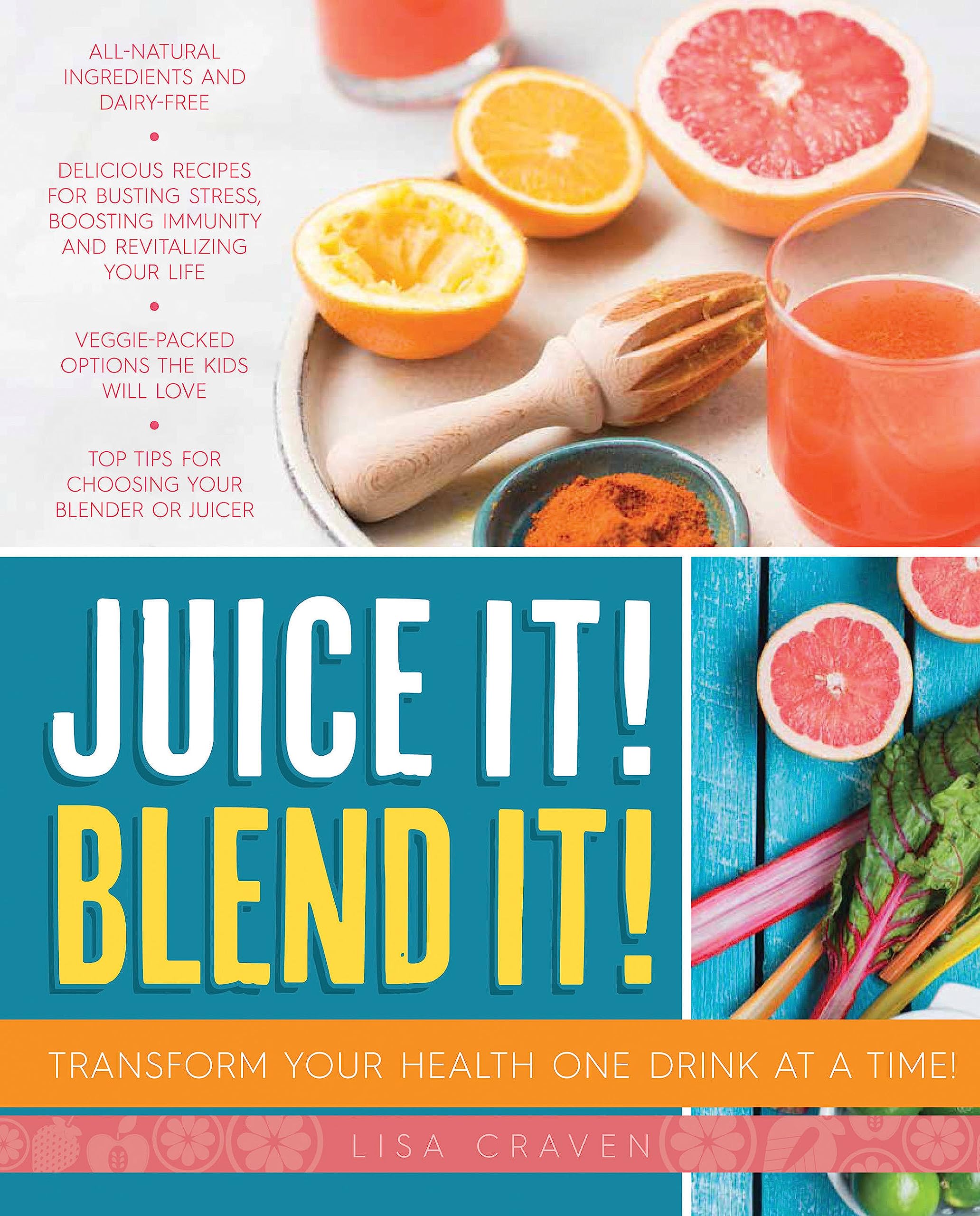Juice It! Blend It!: Transform Your Health One Drink at a Time! Leisure, Home & Garden
