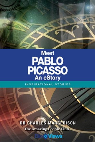 Meet Pablo Picasso - An eStory: Inspirational Stories Historical Fiction