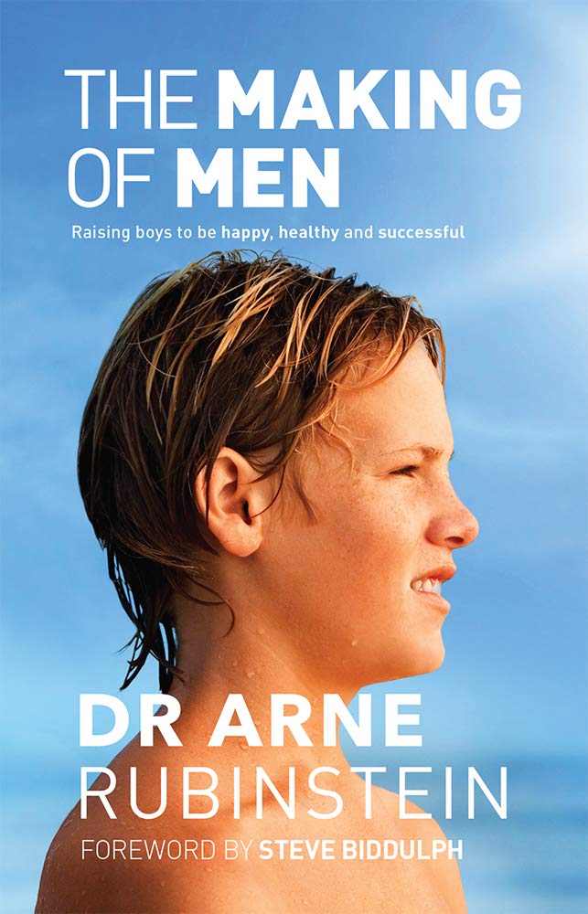 The Making of Men: Raising boys to be happy, healthy and successful Books