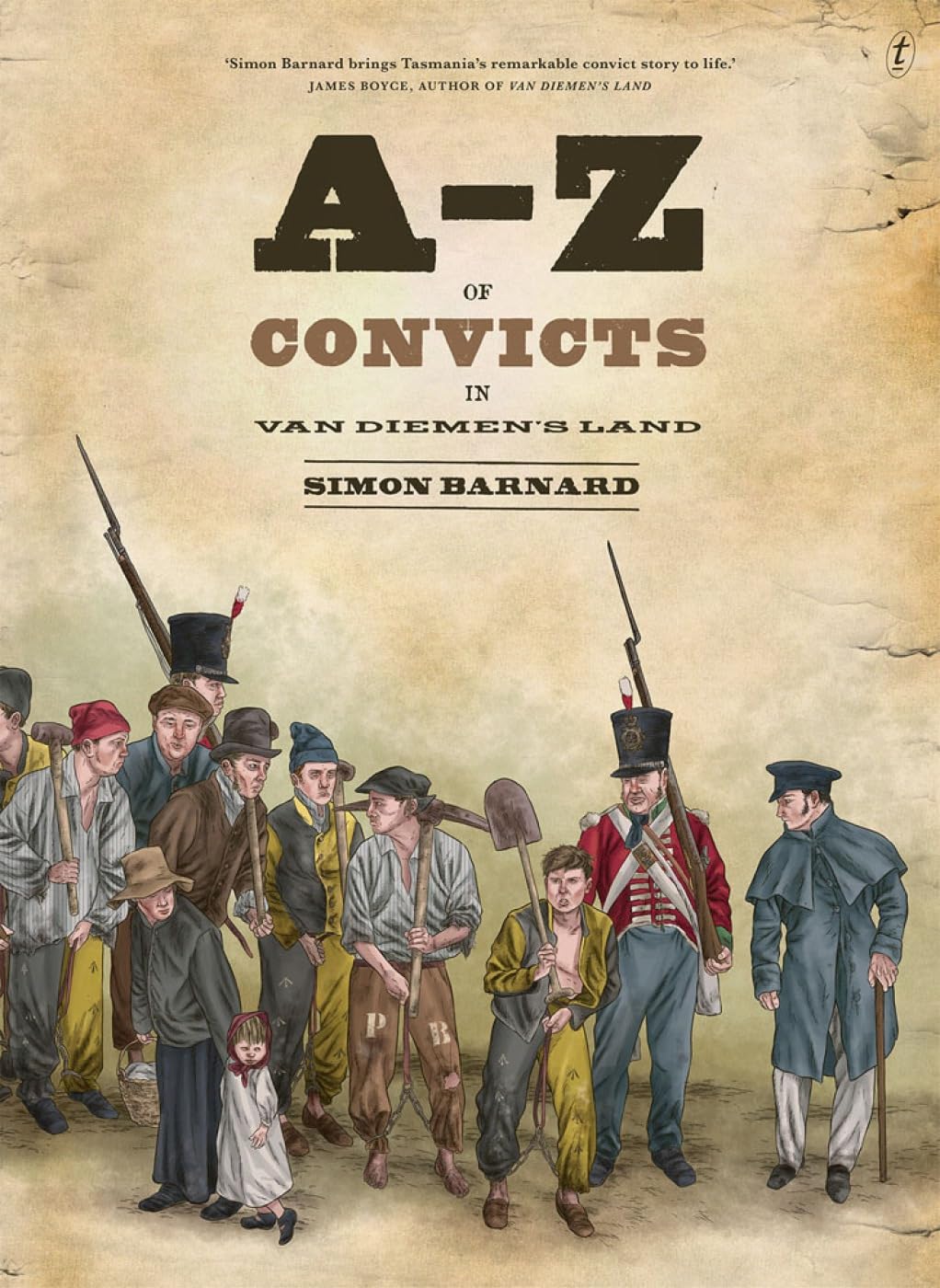 A-z Of Convicts In Van Diemen's Land Politics & History