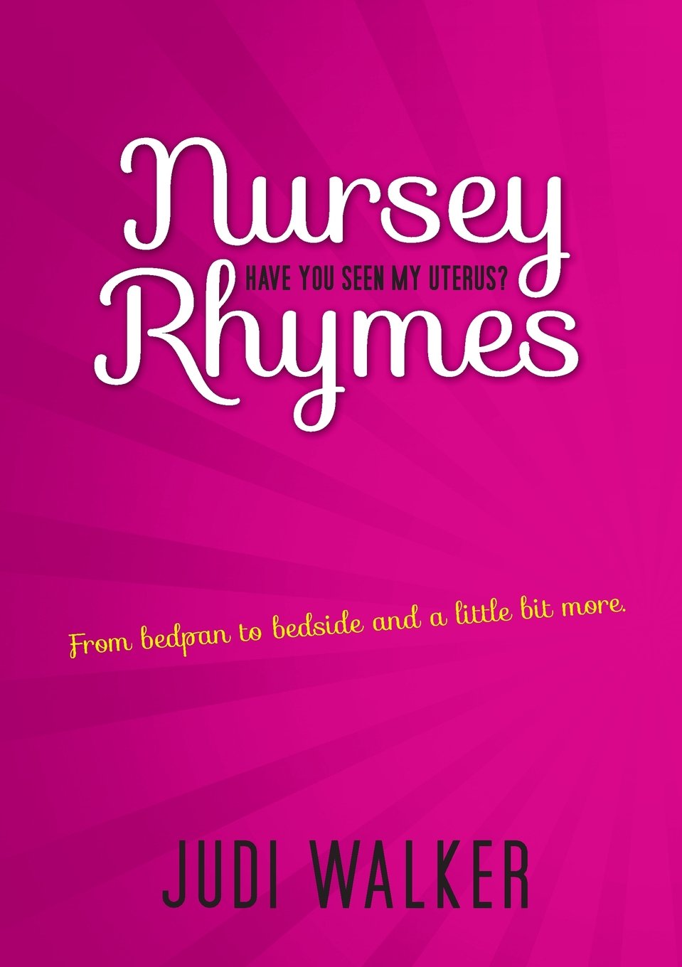 Nursey Rhymes: Have You Seen My Uterus? book