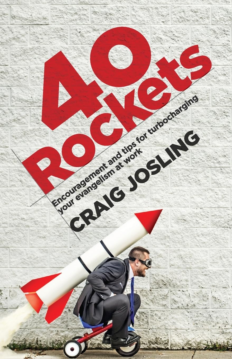 40 Rockets: Encouragement and tips for turbocharging your evangelism at work Religion & Esotericism