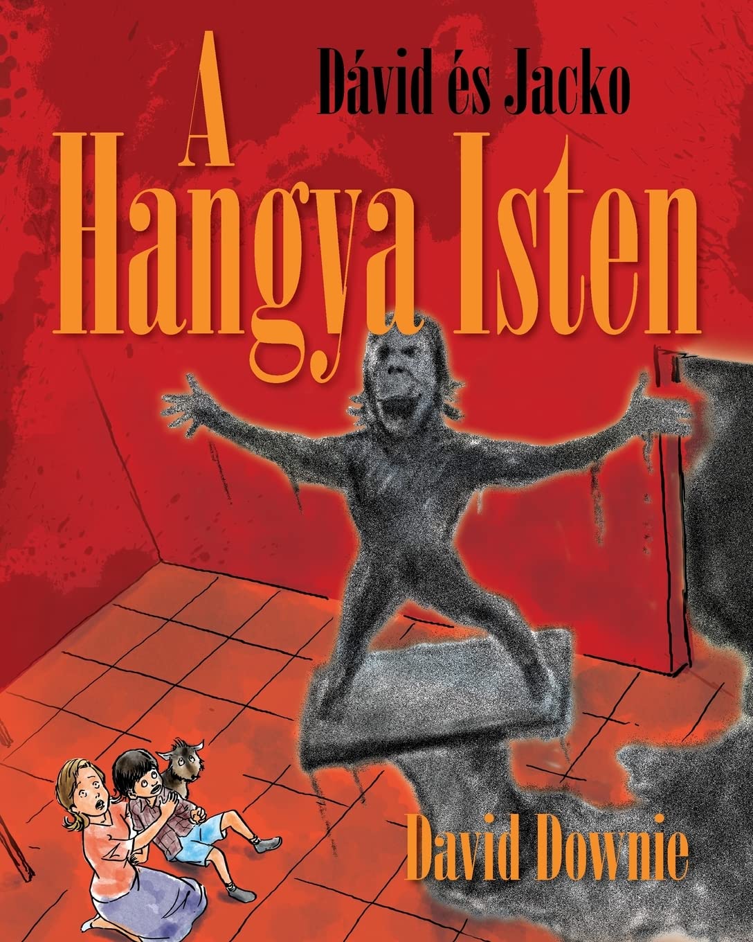 Dávid És Jacko: A Hangya Isten (Hungarian Edition) Horror & Mystery