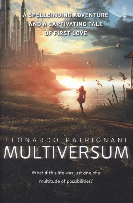 Multiversum: A spellbinding adventure and a captivating tale of the first love. What if this life was just one of a multitude of possibilies? Fiction