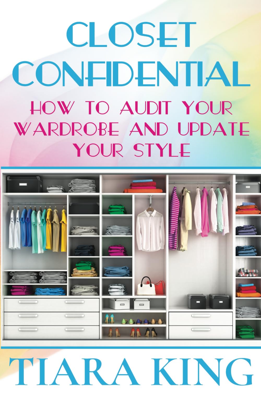 Closet Confidential: How To Audit Your Wardrobe And Update Your Style Health, Nutrition & Fitness