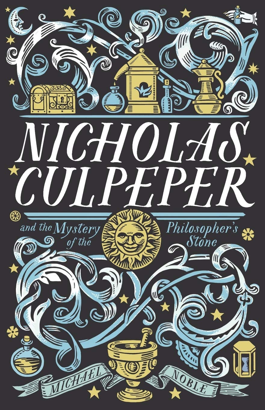 Nicholas Culpeper and the Mystery of the Philosopher's Stone Historical Fiction