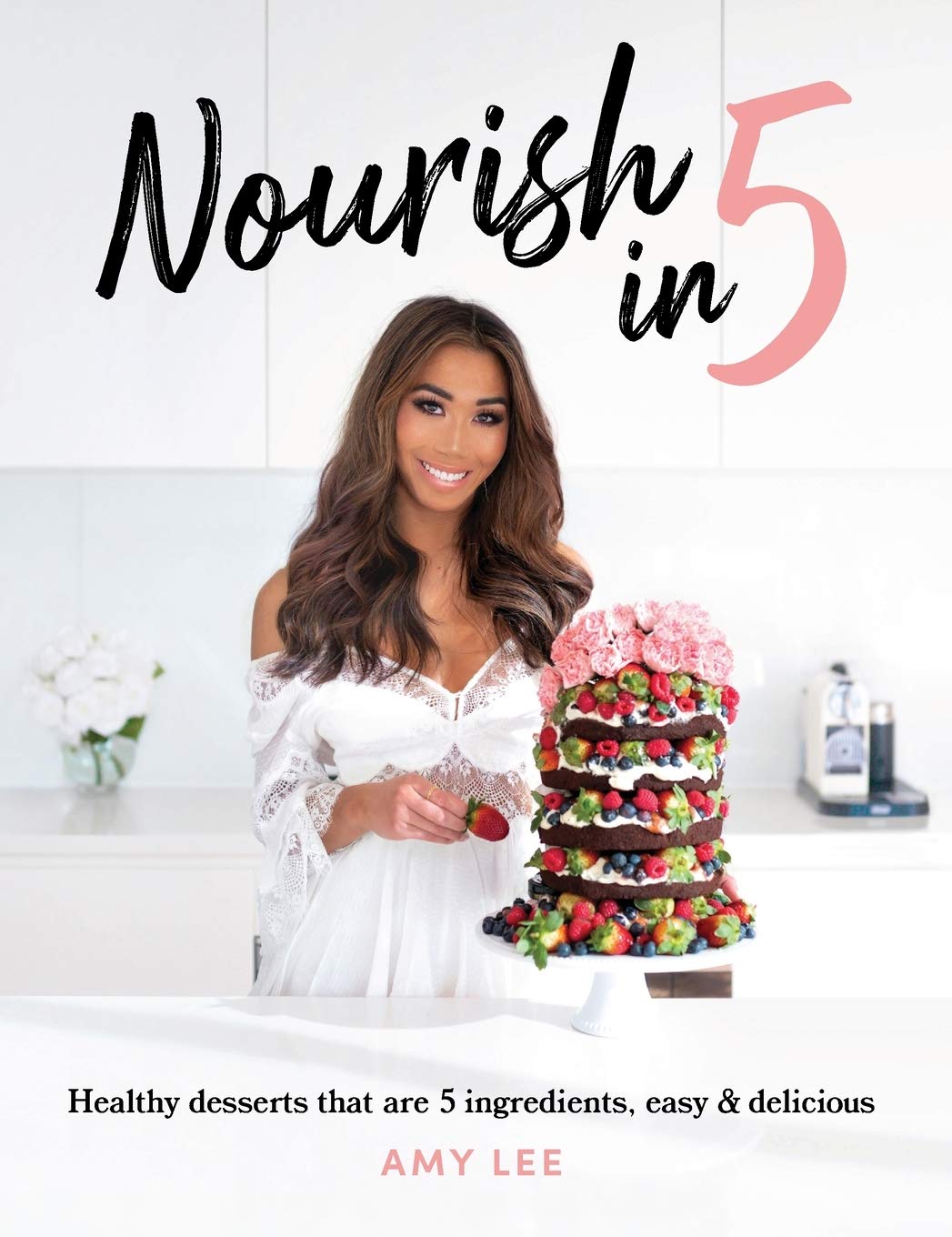 Nourish In 5: Healthy desserts that are 5 ingredients, easy & delicious Leisure, Home & Garden