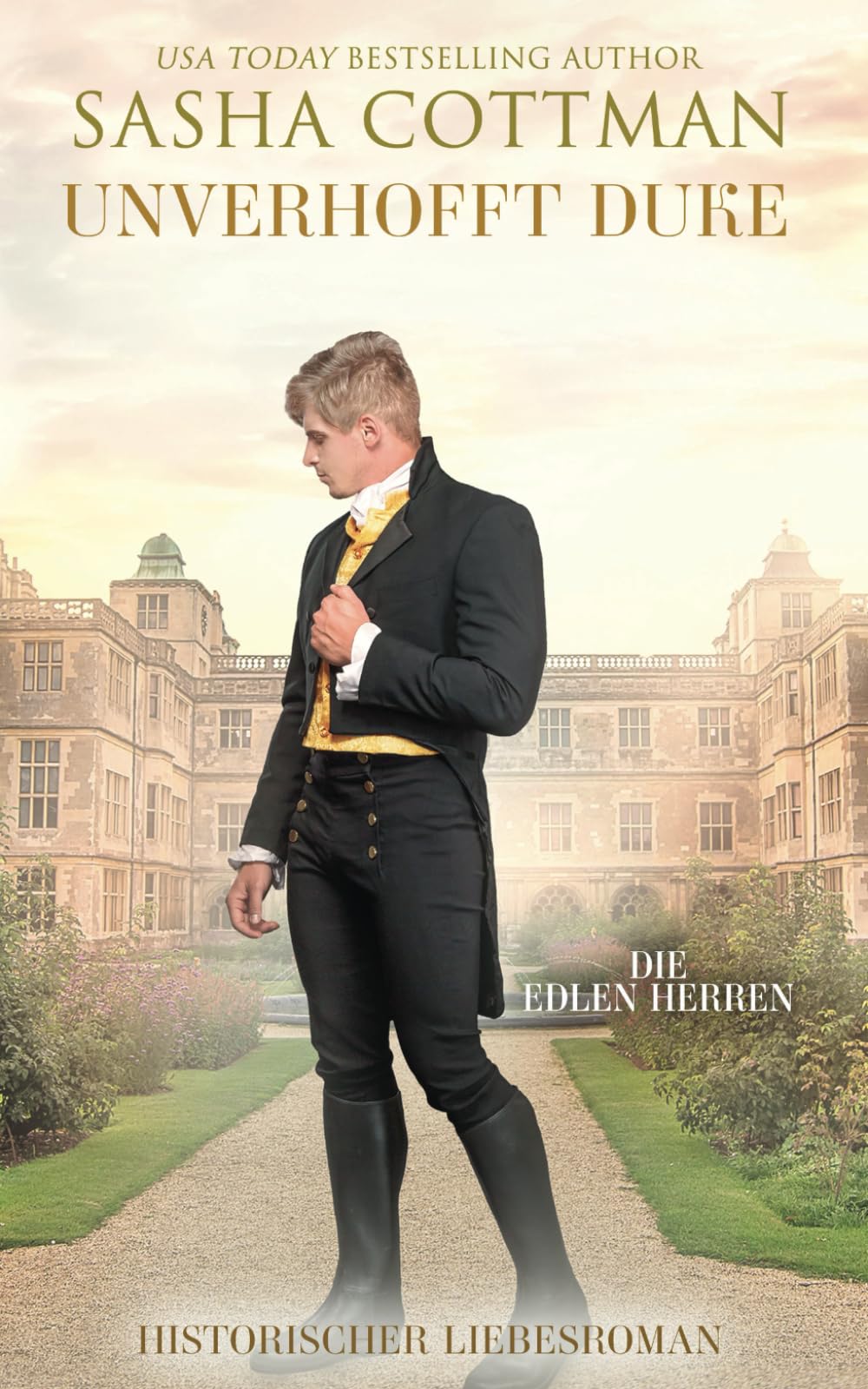 Unverhofft Duke: Historischer Liebesroman (Die edlen Herren, Band 4) Historical Fiction