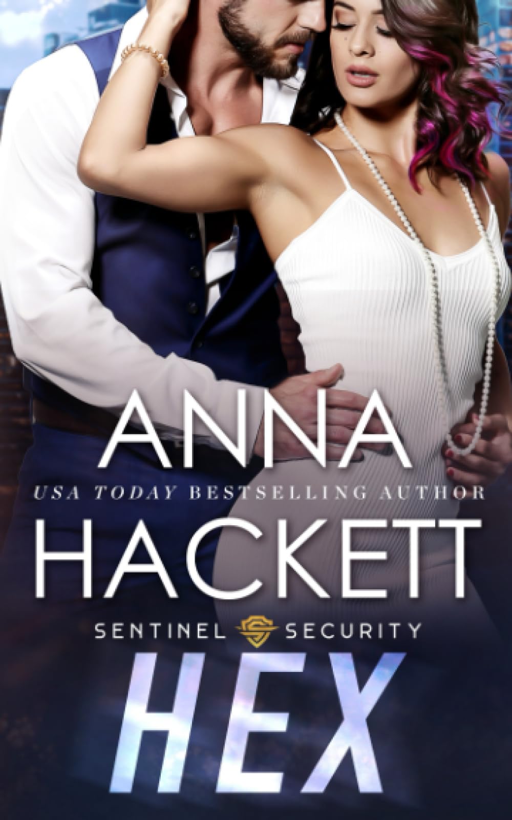 Hex (Sentinel Security, Band 6) Romantic Thrillers