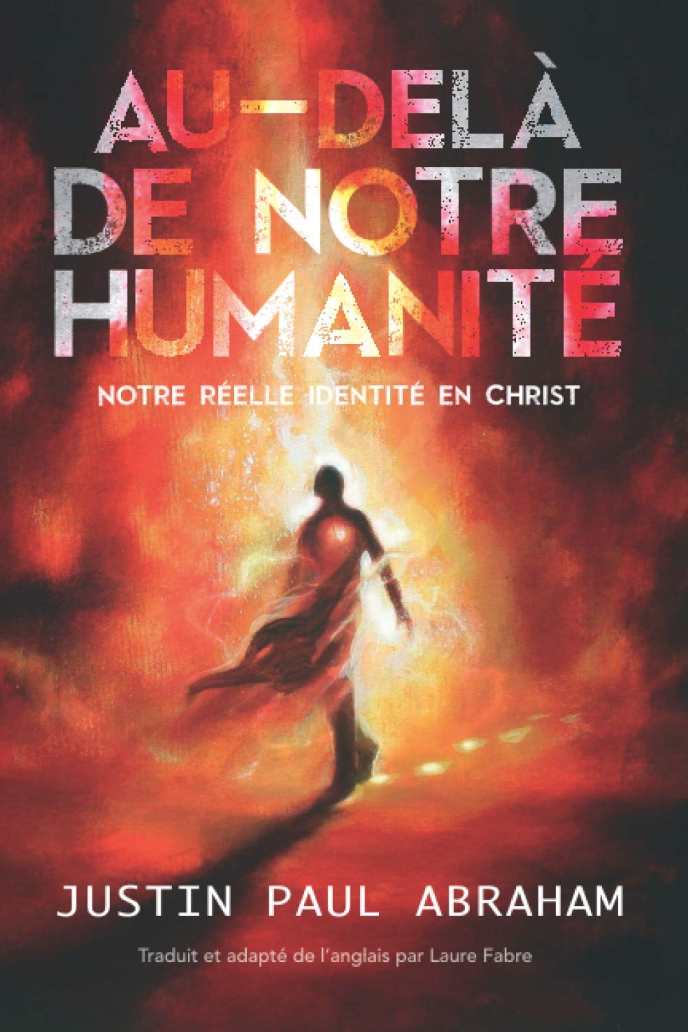Au-delà de notre humanité: Notre Réelle Identité en Christ book