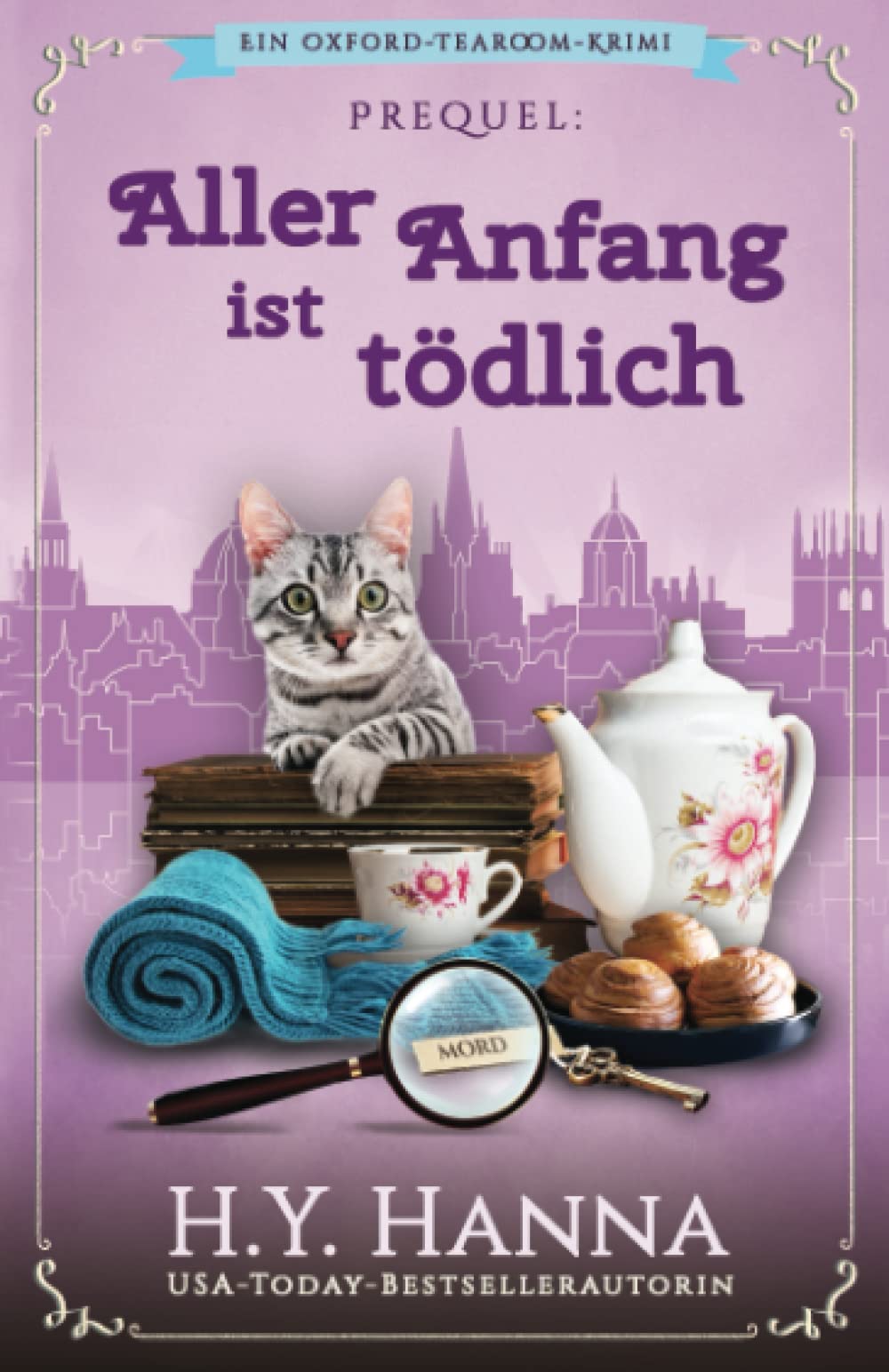 Aller Anfang ist tödlich: Ein Oxford-Tearoom-Krimi (Prequel) Cosy Mystery & Humour