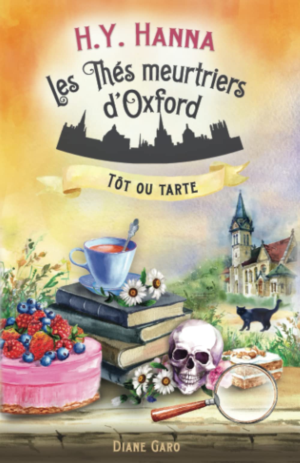 Tôt ou tarte: (Les Thés meurtriers d’Oxford ~ Livre 5) Cosy Mystery & Humour
