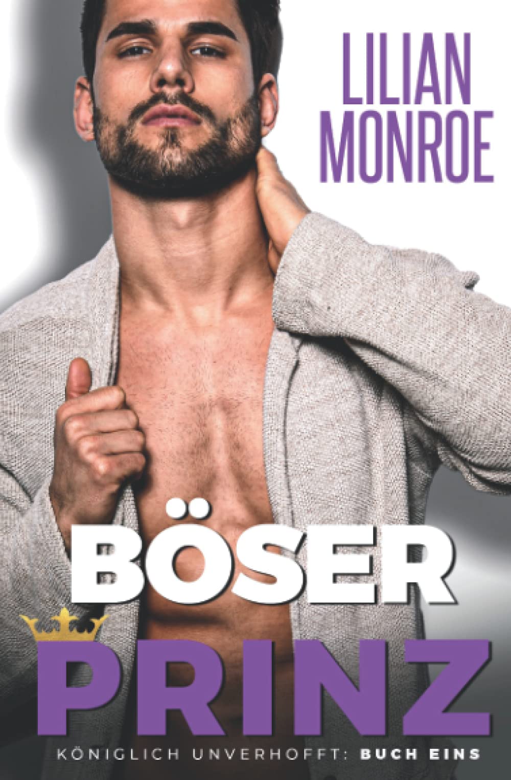 Böser Prinz (Königlich unverhofft, Band 1) New Adult