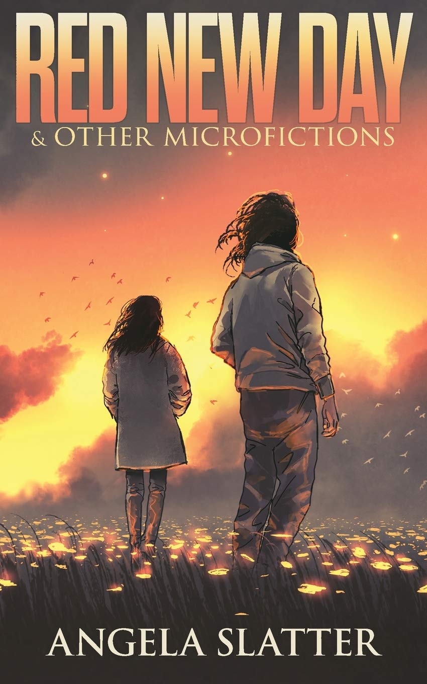 Red New Day & Other Microfictions Essays & Short Stories