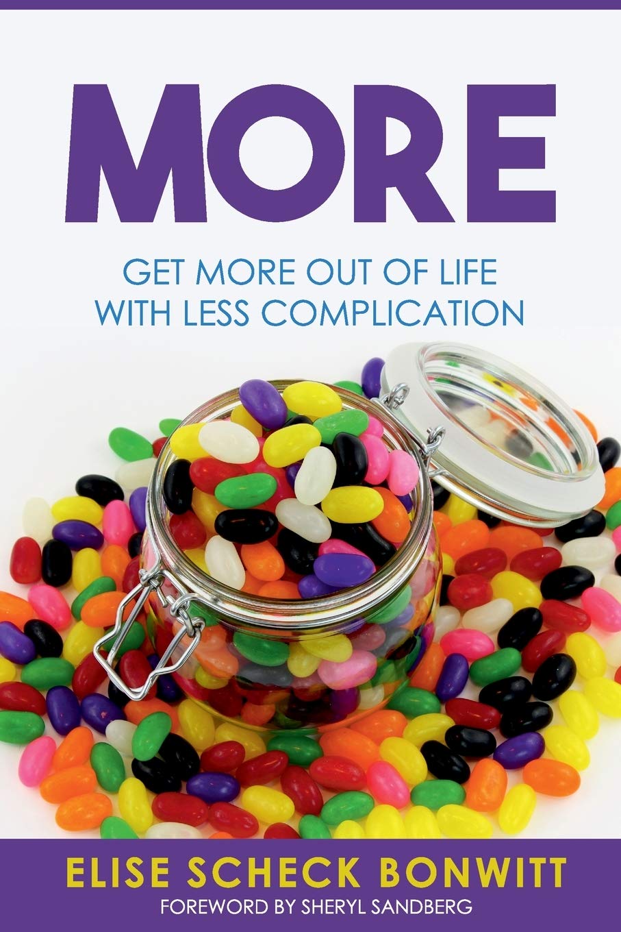 MORE: Get More Out of Life with Less Complication Business, Finance & Career