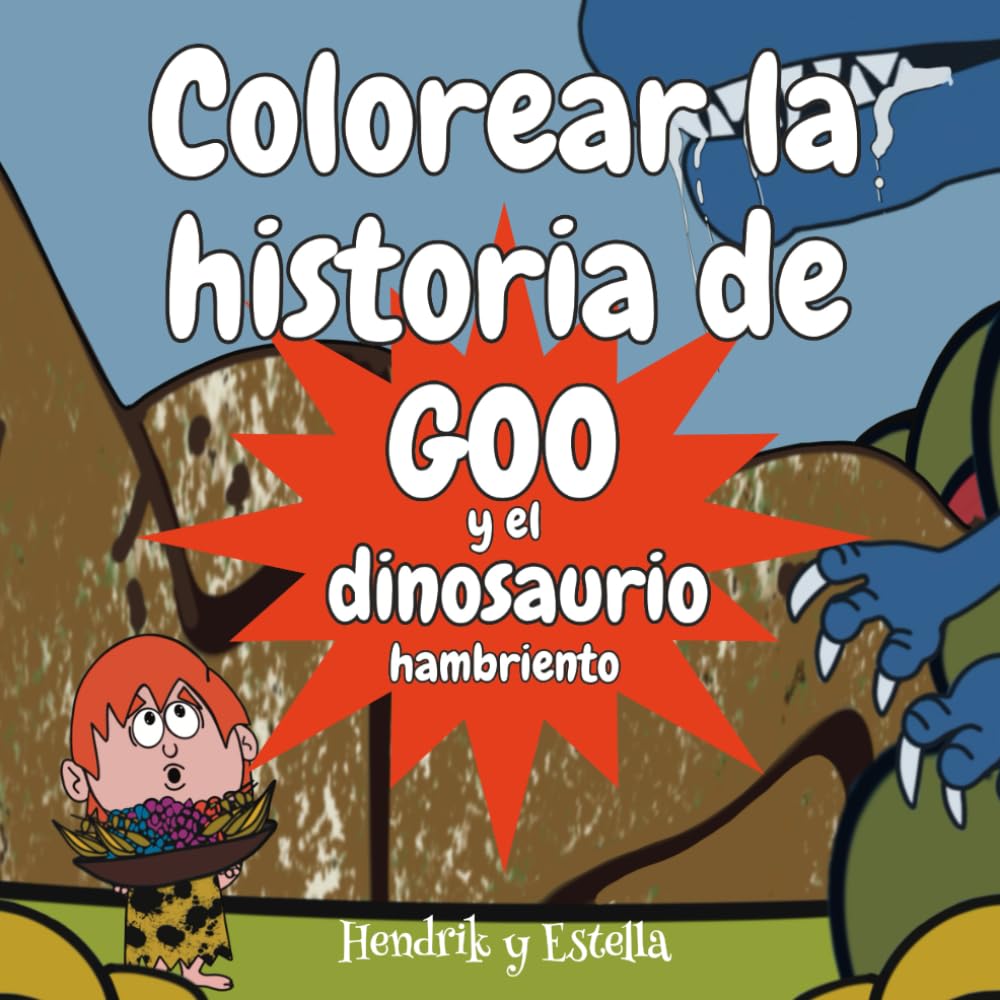 Colorear la historia de Goo y el dinosaurio hambriento: Una divertida aventura interactiva para niños (Los Sueños de Dean) Novels & Short Stories