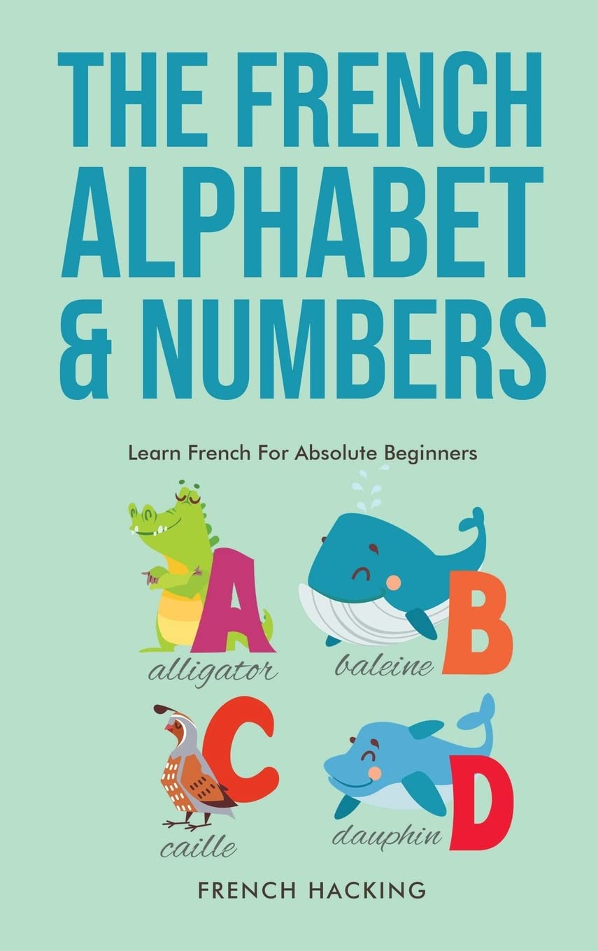 The French Alphabet & Numbers - Learn French For Absolute Beginners Poetry