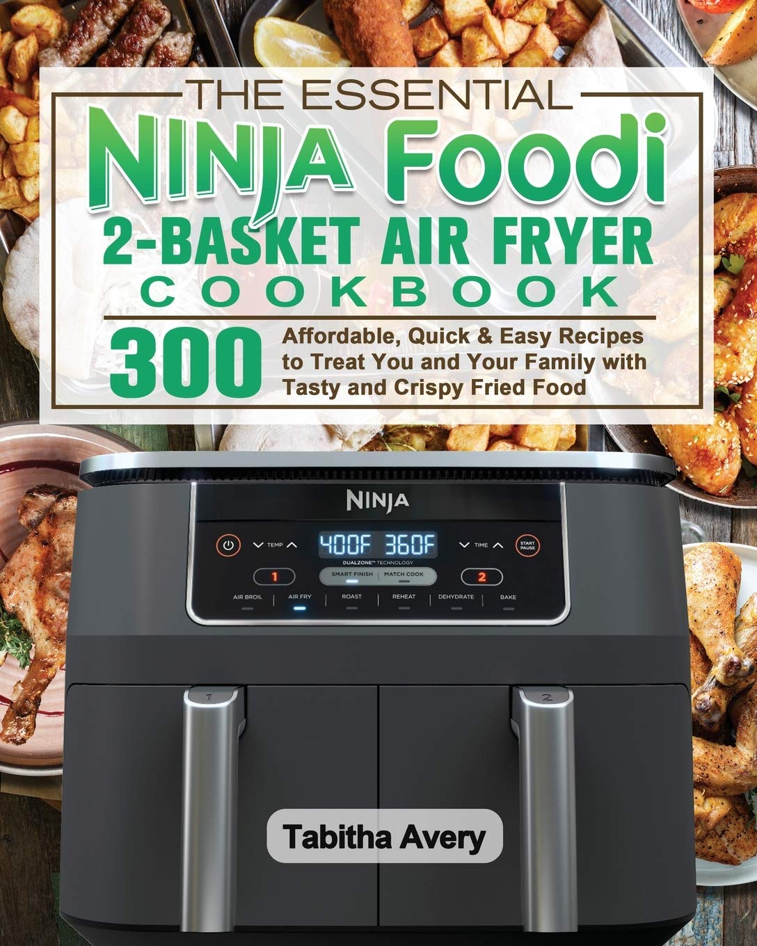 The Essential Ninja Foodi 2-Basket Air Fryer Cookbook Medicine
