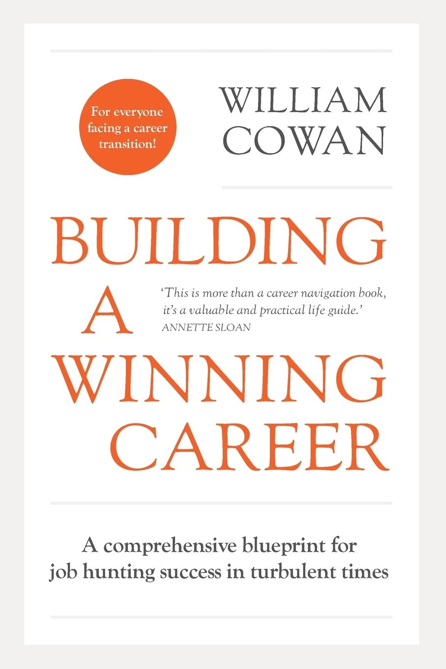 Building a Winning Career: A comprehensive blueprint for job hunting success in turbulent times Business, Finance & Career
