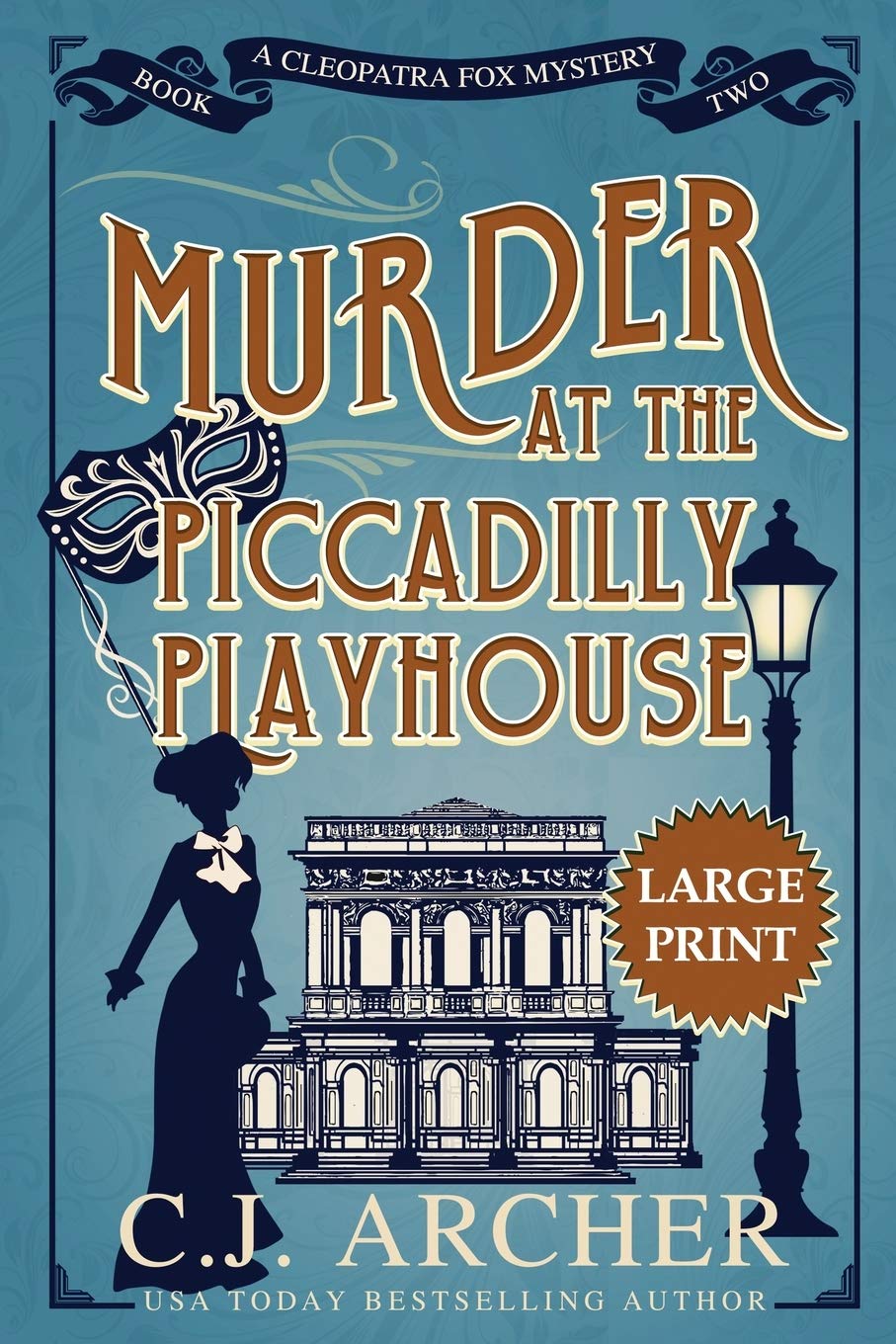 Murder at the Piccadilly Playhouse: Large Print (Cleopatra Fox Mysteries, Band 2) Historical Fiction