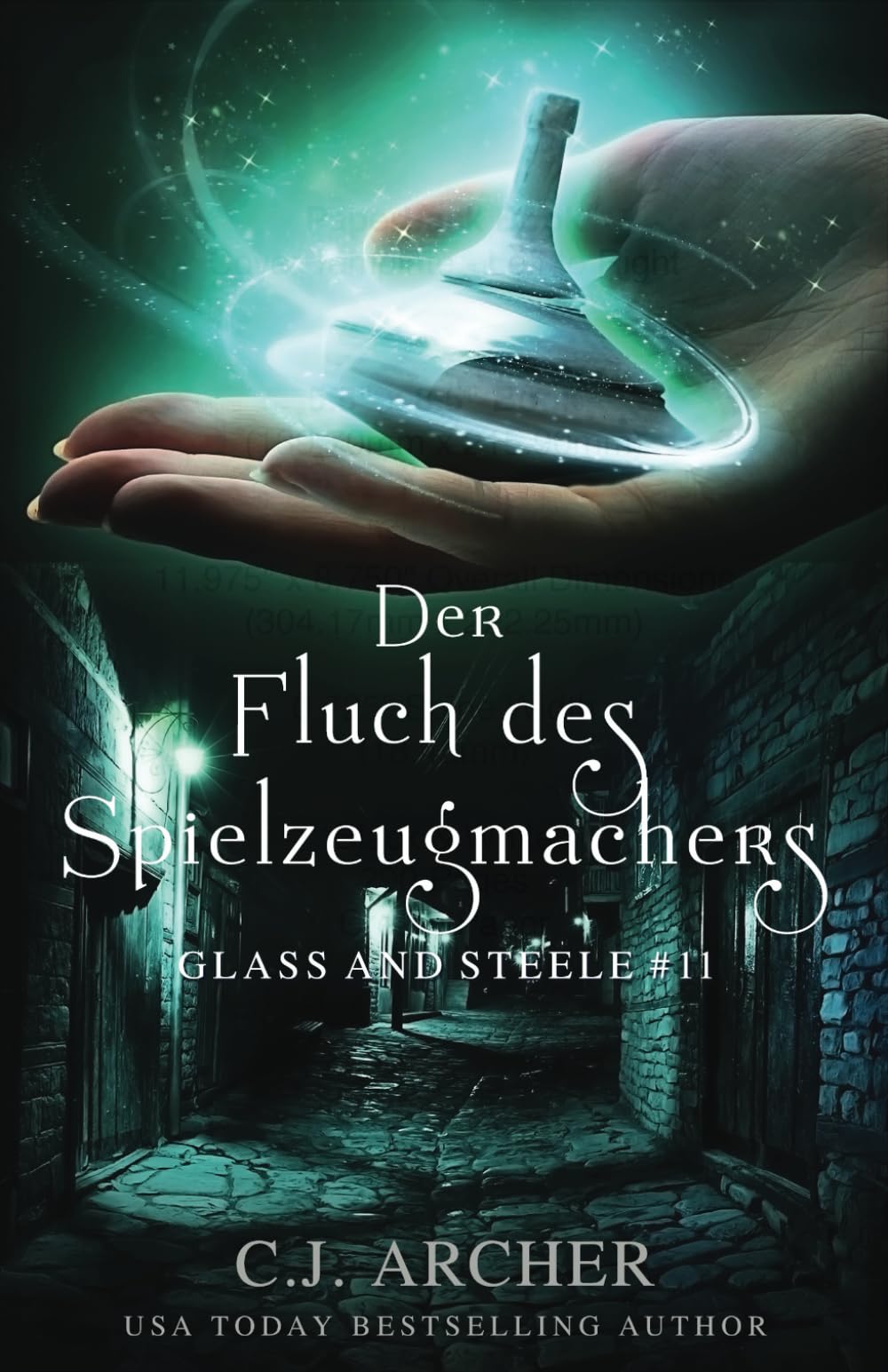 Der Fluch des Spielzeugmachers: Glass and Steele (Glass and Steele Serie, Band 11) Historical Fiction
