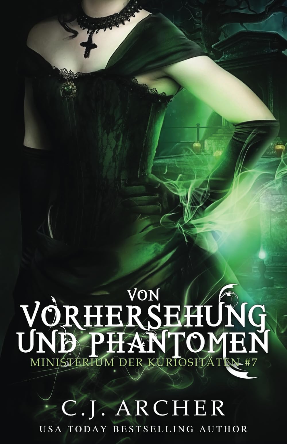 Von Vorhersehung und Phantomen (Ministerium der Kuriositäten, Band 7) Historical Fiction
