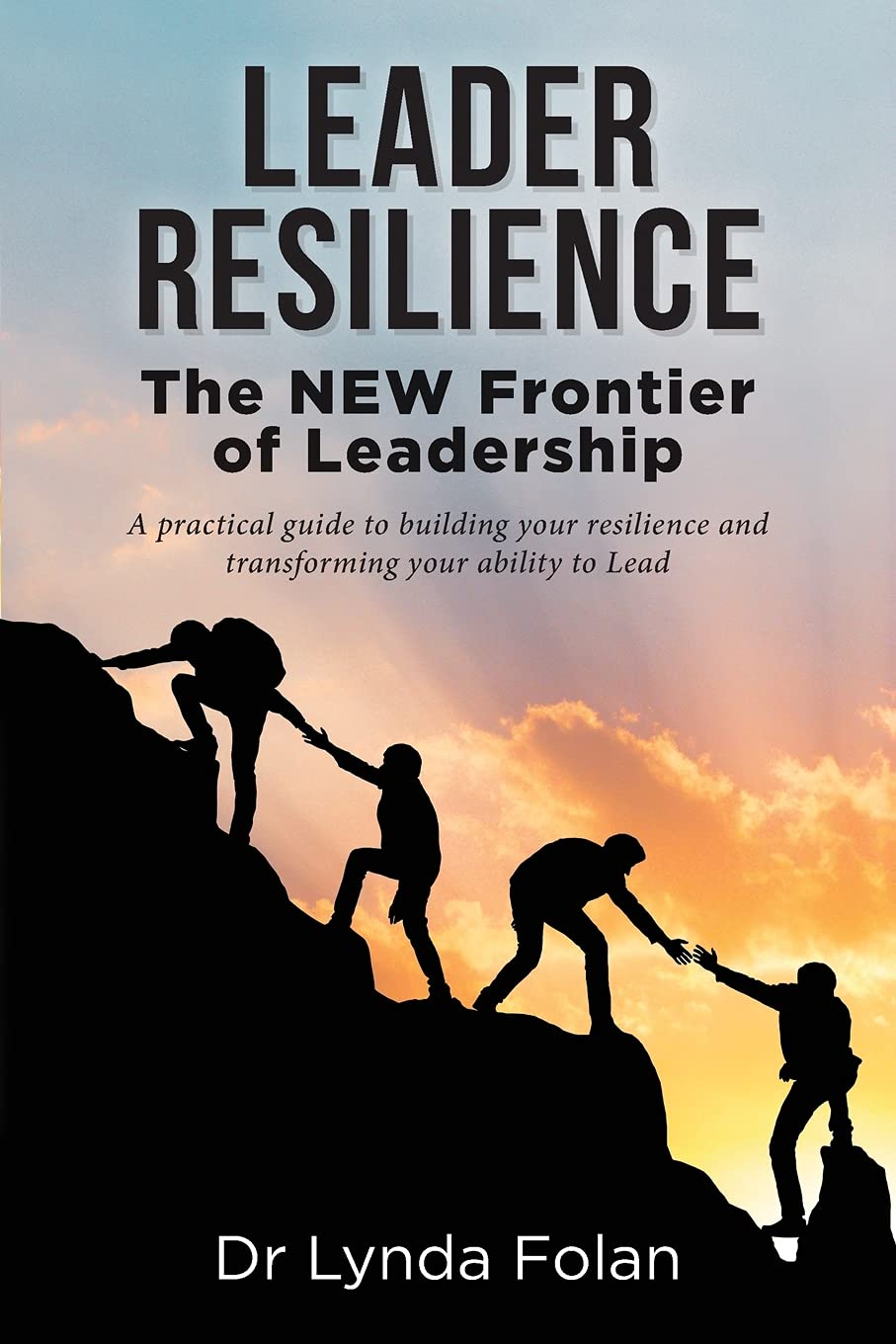Leader Resilience: The NEW Frontier of Leadership Law
