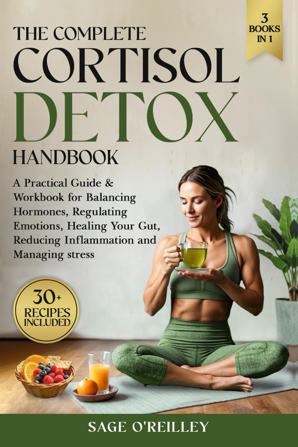 The Complete Cortisol Detox Handbook Health, Nutrition & Fitness
