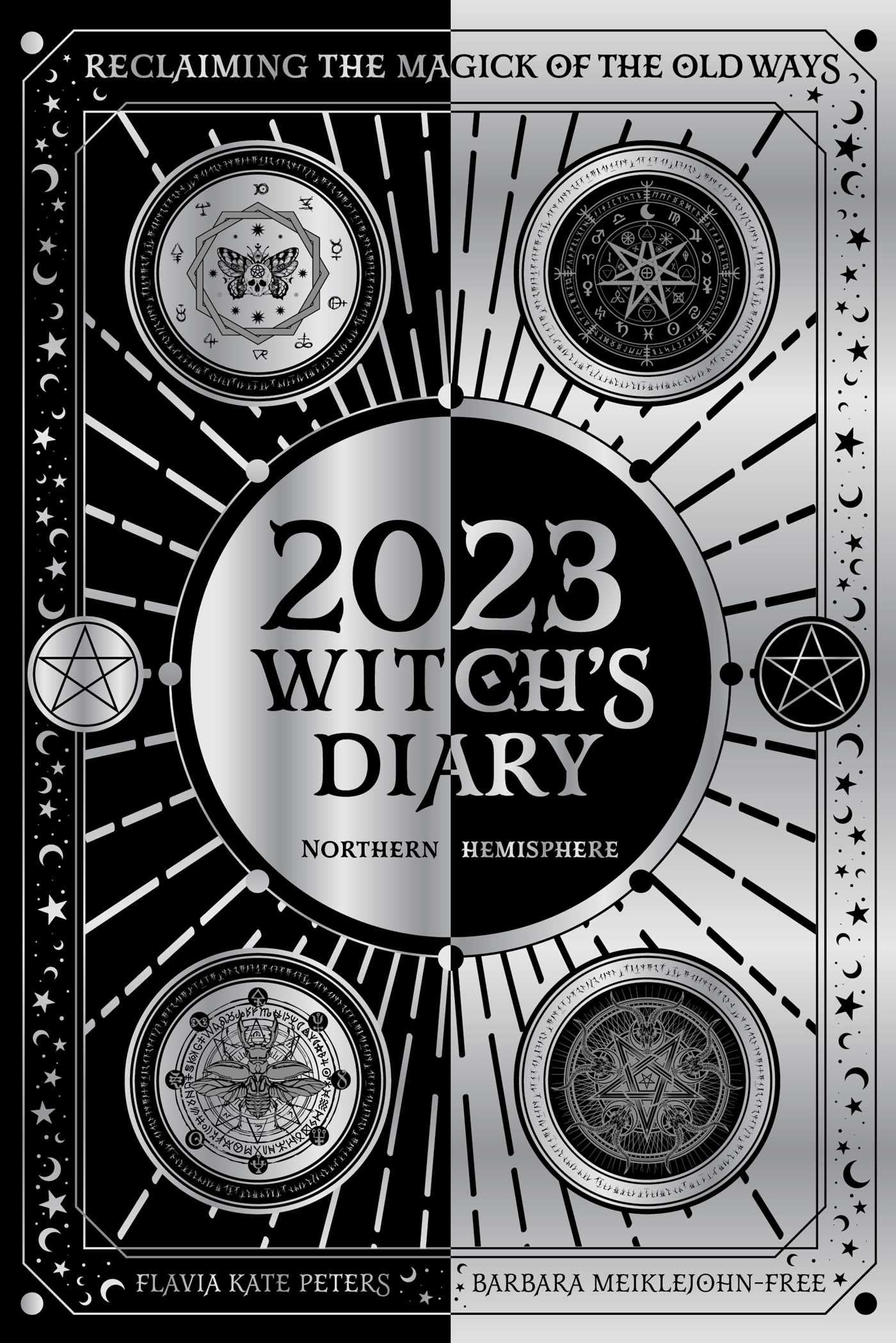 Witch's Diary 2023: Northern Hemisphere: Reclaiming the Magick of the Old Ways Reference Books