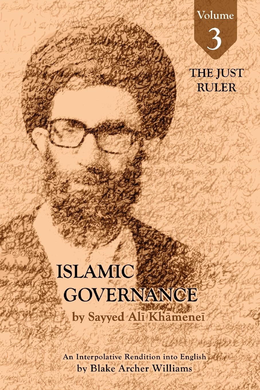 Governance of the Divinely-Sanctioned Social Order under Conditions of Religious Solidarity Volume 3- The Just Ruler Social Sciences