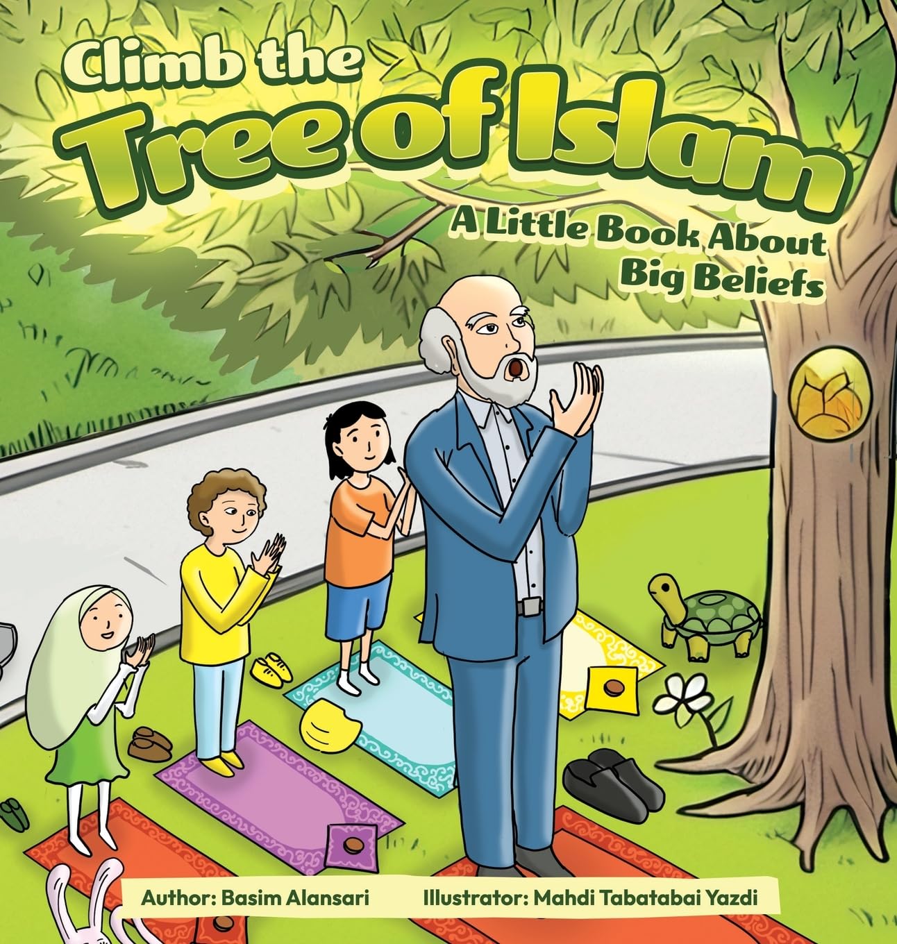 Climb the Tree of Islam! A Little Book About Big Beliefs Non-fiction