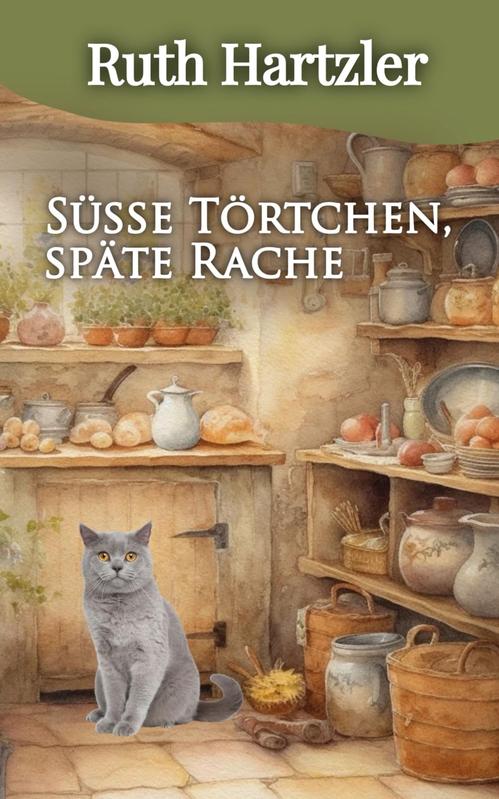 Süße Törtchen, späte Rache (Ein Tod-und-Törtchen-Krimi, Band 2) Cosy Mystery & Humour