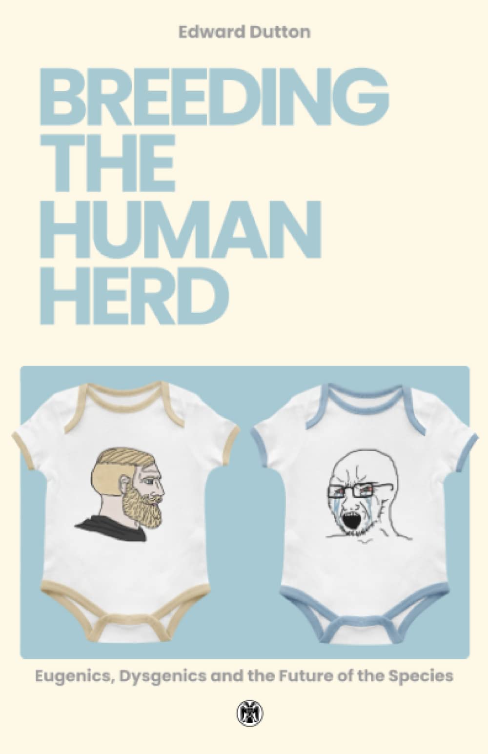 Breeding the Human Herd: Eugenics, Dysgenics and the Future of the Species — Imperium Press Social Sciences