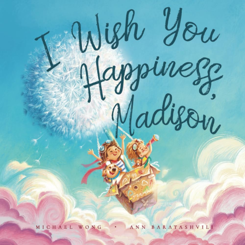 I Wish You Happiness, Madison (The Unconditional Love for Madison Series, Band 1) Parents & Children