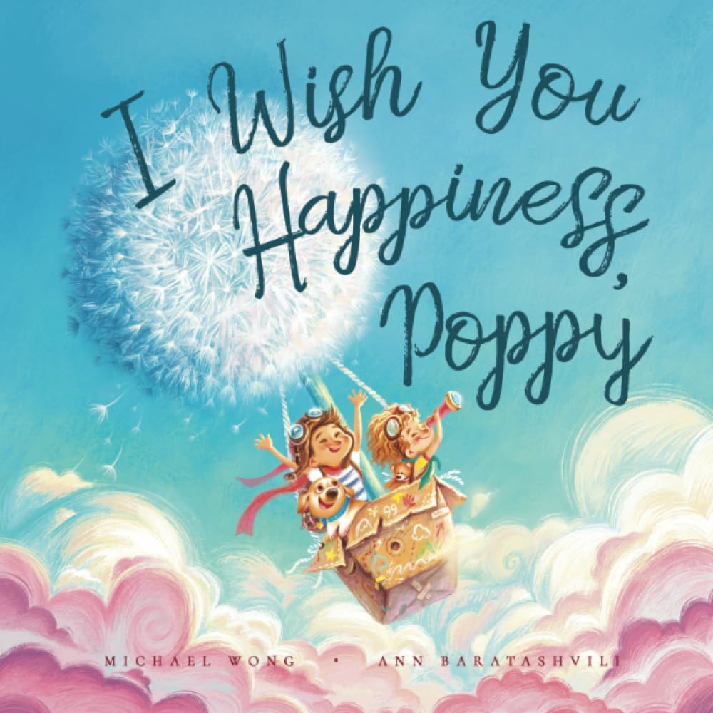 I Wish You Happiness, Poppy (The Unconditional Love for Poppy Series, Band 1) Parents & Children