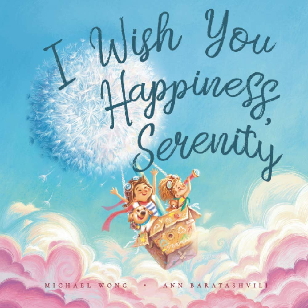 I Wish You Happiness, Serenity (The Unconditional Love for Serenity Series, Band 1) Parents & Children