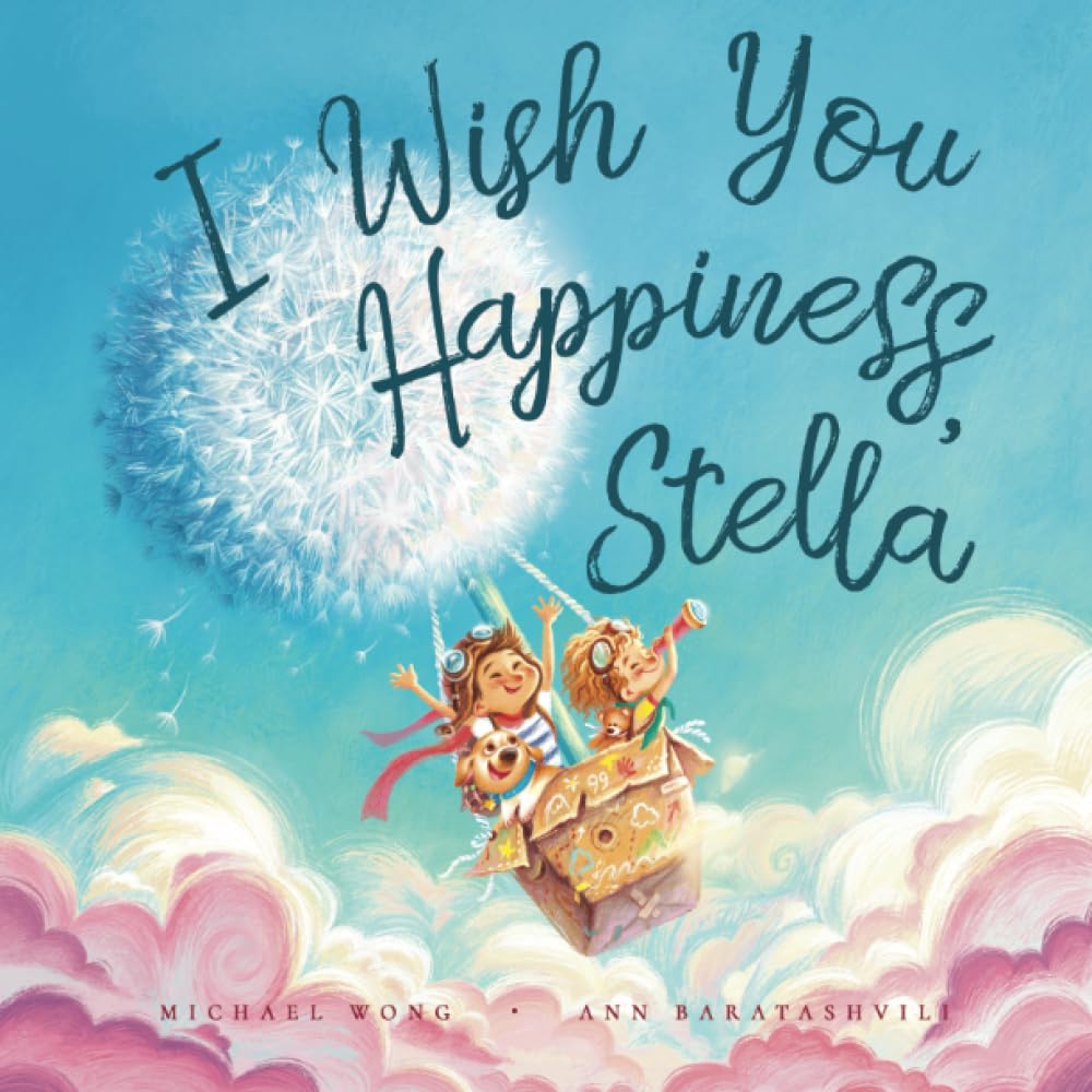 I Wish You Happiness, Stella (The Unconditional Love for Stella Series, Band 1) Parents & Children