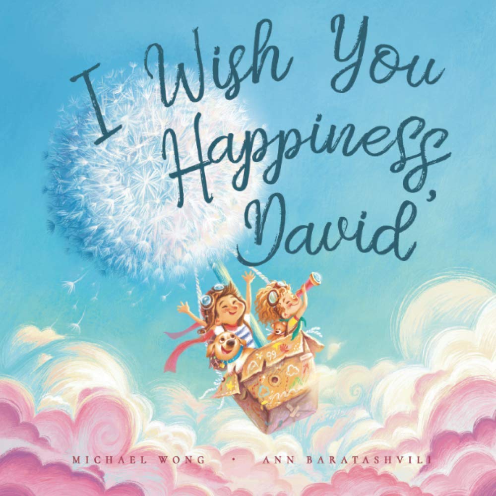 I Wish You Happiness, David (The Unconditional Love for David Series, Band 1) Parents & Children