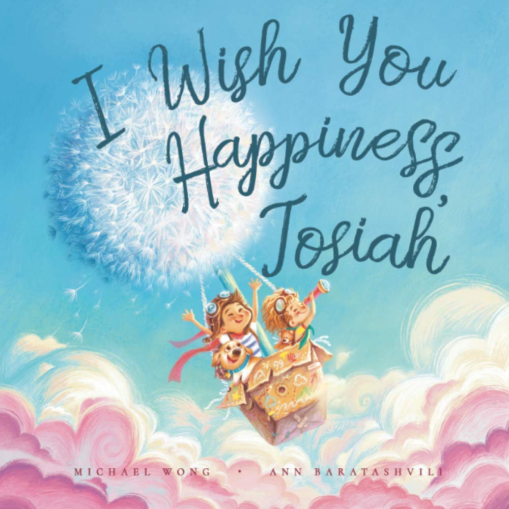 I Wish You Happiness, Josiah (The Unconditional Love for Josiah Series, Band 1) Parents & Children