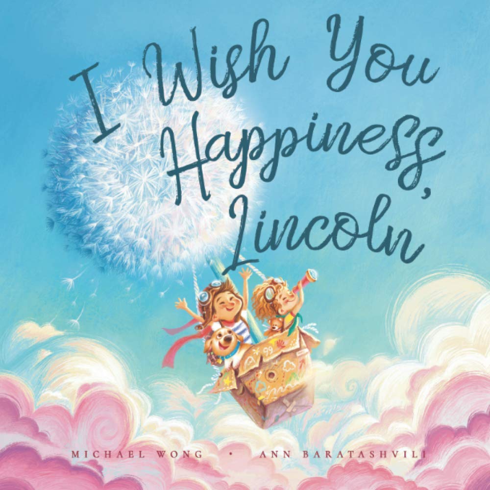 I Wish You Happiness, Lincoln (The Unconditional Love for Lincoln Series, Band 1) Parents & Children