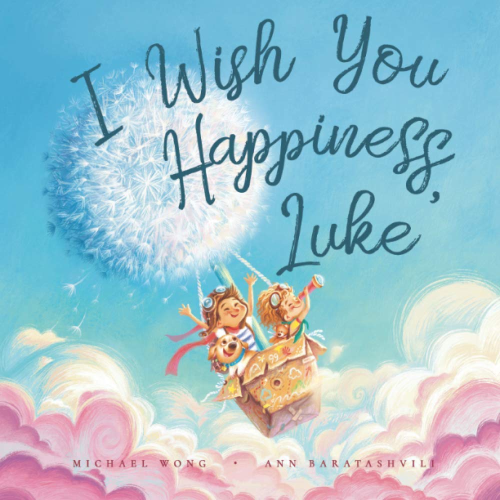 I Wish You Happiness, Luke (The Unconditional Love for Luke Series, Band 1) Parents & Children