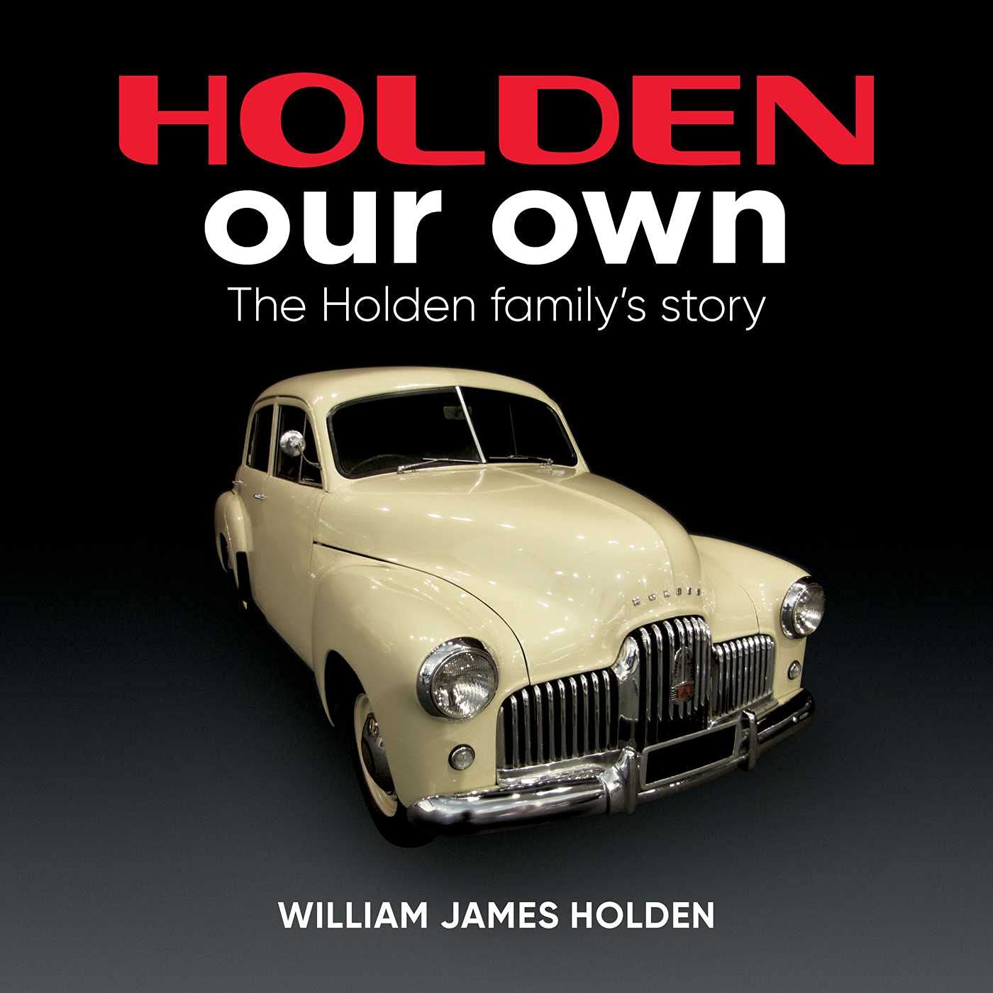 Holden Our Own: The Holden Family's Story Books