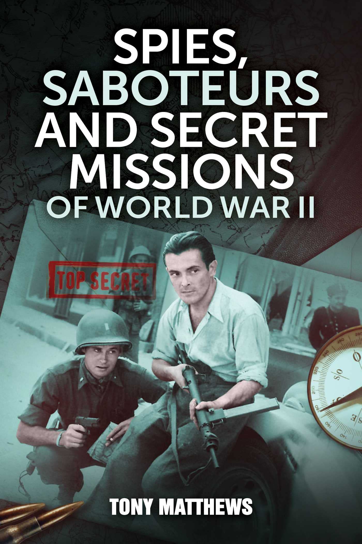 Spies, Saboteurs and Secret Missions of World War II Books