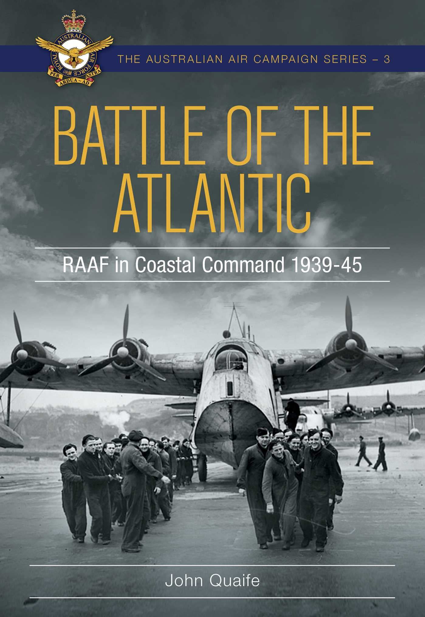 Battle of the Atlantic: Royal Australian Air Force in Coastal Command 1939-1945 (Australian Air Campaign Series) Books