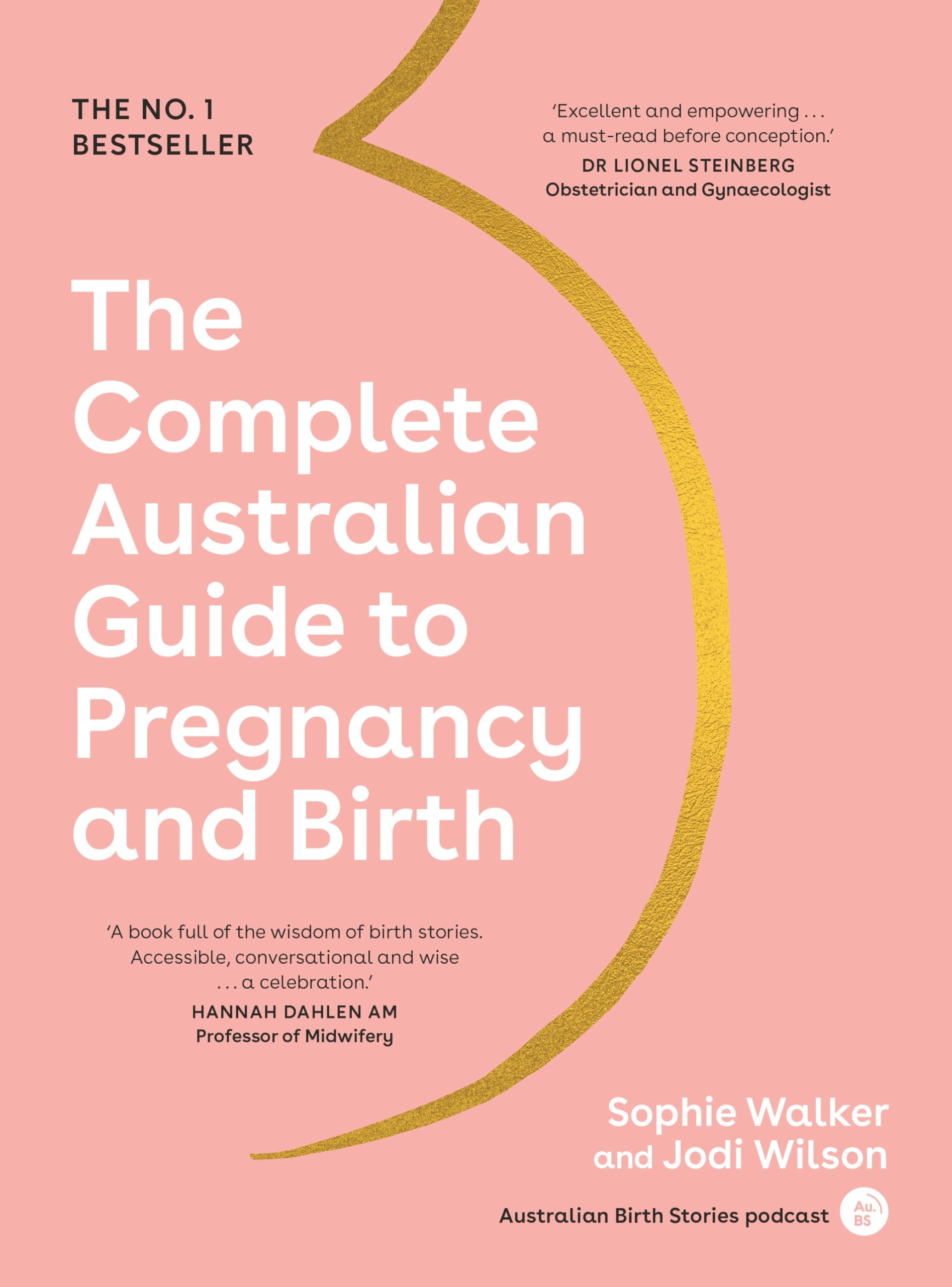 The Complete Australian Guide to Pregnancy and Birth Parents & Children